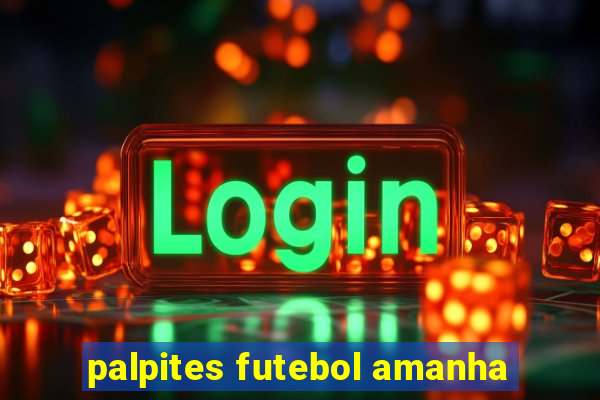 palpites futebol amanha